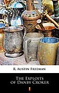 E-Book (epub) The Exploits of Danby Croker von R. Austin Freeman