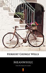 E-Book (epub) Meanwhile von Herbert George Wells