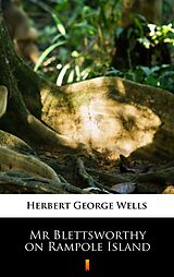 E-Book (epub) Mr Blettsworthy on Rampole Island von Herbert George Wells