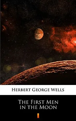 E-Book (epub) The First Men in the Moon von Herbert George Wells