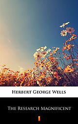 eBook (epub) The Research Magnificent de Herbert George Wells