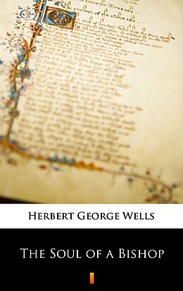 eBook (epub) The Soul of a Bishop de Herbert George Wells