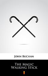 eBook (epub) The Magic Walking Stick de John Buchan