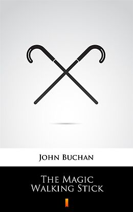 E-Book (epub) The Magic Walking Stick von John Buchan