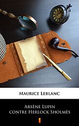 eBook (epub) Arsène Lupin contre Herlock Sholmès de Maurice Leblanc