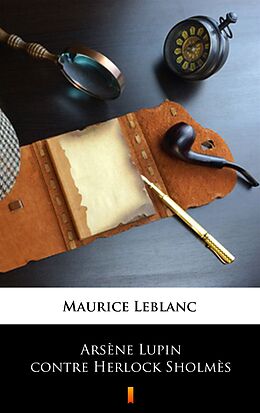 E-Book (epub) Arsène Lupin contre Herlock Sholmès von Maurice Leblanc