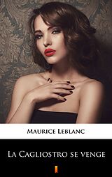 E-Book (epub) La Cagliostro se venge von Maurice Leblanc
