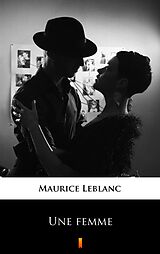 E-Book (epub) Une femme von Maurice Leblanc