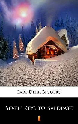 E-Book (epub) Seven Keys to Baldpate von Earl Derr Biggers