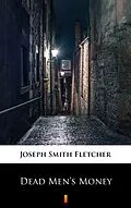 E-Book (epub) Dead Men's Money von Joseph Smith Fletcher