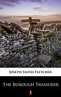 E-Book (epub) The Borough Treasurer von Joseph Smith Fletcher