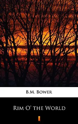 E-Book (epub) Rim O' the World von B.M. Bower
