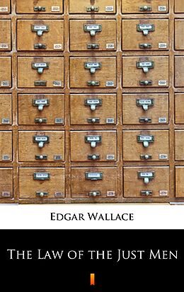 eBook (epub) The Law of the Just Men de Edgar Wallace