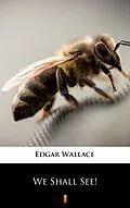 E-Book (epub) We Shall See! von Edgar Wallace
