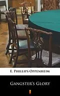 E-Book (epub) Gangster's Glory von E. Phillips Oppenheim