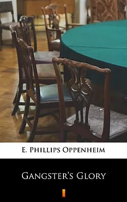 E-Book (epub) Gangster's Glory von E. Phillips Oppenheim