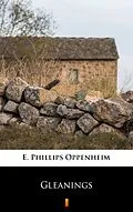E-Book (epub) Gleanings von E. Phillips Oppenheim