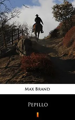E-Book (epub) Pepillo von Max Brand, Hellmuth Wetzel