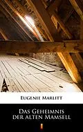 E-Book (epub) Das Geheimnis der alten Mamsell von Eugenie Marlitt