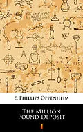 E-Book (epub) The Million Pound Deposit von E. Phillips Oppenheim