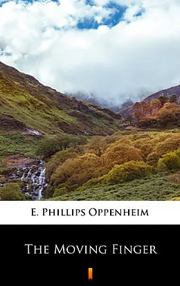 E-Book (epub) The Moving Finger von E. Phillips Oppenheim