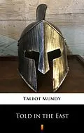 E-Book (epub) Told in the East von Talbot Mundy