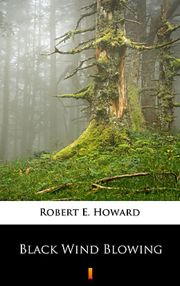 E-Book (epub) Black Wind Blowing von Robert E. Howard