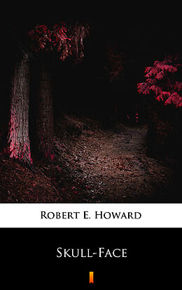 eBook (epub) Skull-Face de Robert E. Howard