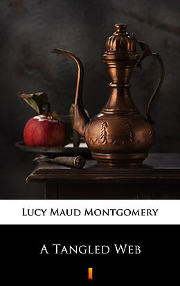 eBook (epub) A Tangled Web de Lucy Maud Montgomery