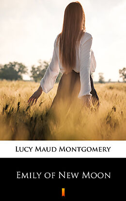 eBook (epub) Emily of New Moon de Lucy Maud Montgomery
