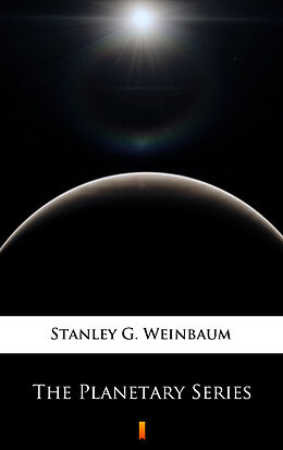 E-Book (epub) The Planetary Series von Stanley G. Weinbaum