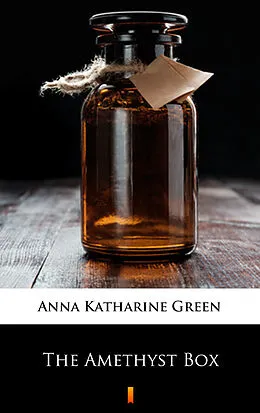 E-Book (epub) The Amethyst Box von Anna Katharine Green