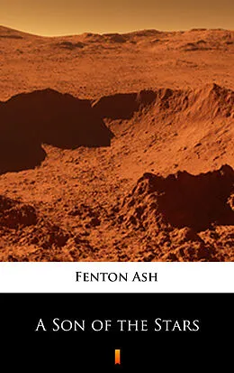 E-Book (epub) A Son of the Stars von Fenton Ash