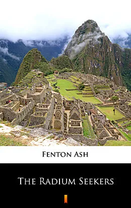 E-Book (epub) The Radium Seekers von Fenton Ash
