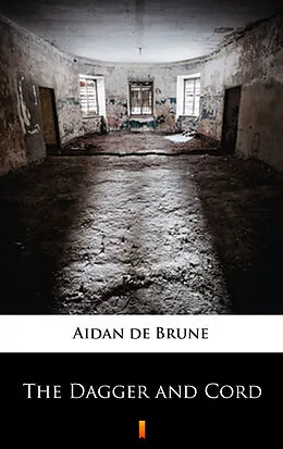 E-Book (epub) The Dagger and Cord von Aidan de Brune