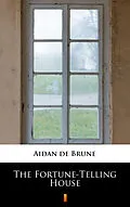 E-Book (epub) The Fortune-Telling House von Aidan de Brune