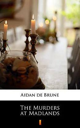 E-Book (epub) The Murders at Madlands von Aidan de Brune