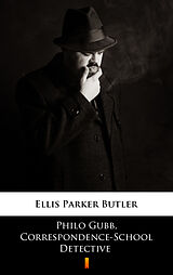 eBook (epub) Philo Gubb, Correspondence-School Detective de Ellis Parker Butler