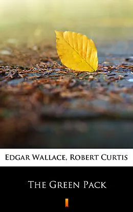 E-Book (epub) The Green Pack von Edgar; Robert Wallace; Curtis