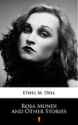 eBook (epub) Rosa Mundi and Other Stories de Ethel M. Dell