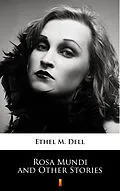 E-Book (epub) Rosa Mundi and Other Stories von Ethel M. Dell