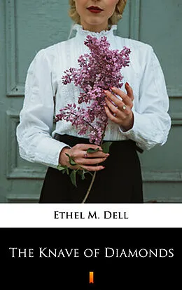 E-Book (epub) The Knave of Diamonds von Ethel M. Dell