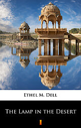 eBook (epub) The Lamp in the Desert de Ethel M. Dell