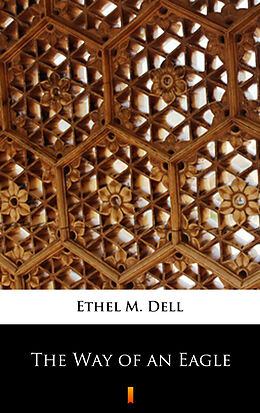 eBook (epub) The Way of an Eagle de Ethel M. Dell