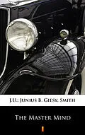 E-Book (epub) The Master Mind von J.U.; Junius B. Giesy; Smith