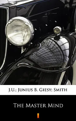 E-Book (epub) The Master Mind von J.U.; Junius B. Giesy; Smith