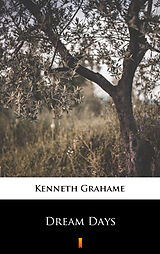 eBook (epub) Dream Days de Kenneth Grahame