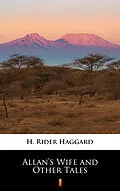 E-Book (epub) Allan's Wife and Other Tales von H. Rider Haggard