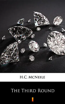 E-Book (epub) The Third Round von H.C. McNeile