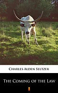 E-Book (epub) The Coming of the Law von Charles Alden Seltzer